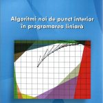 Darvay Zsolt: Algoritmi noi de punct interior în programarea liniară
