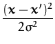 $\displaystyle {\frac{({\boldsymbol { x } }-{\boldsymbol { x } }')^2}{2\sigma^2}}$