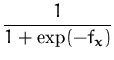 $\displaystyle {\frac{1}{1+\exp(-f_{\boldsymbol { x } })}}$