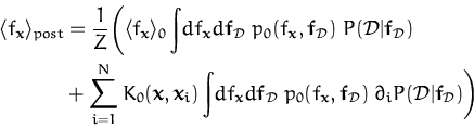 \begin{displaymath}\begin{split}\langle f_{\boldsymbol { x } } \rangle _{post} &...
...\cal{D}}\vert{\boldsymbol { f } }_{\cal{D}}) \bigg) \end{split}\end{displaymath}