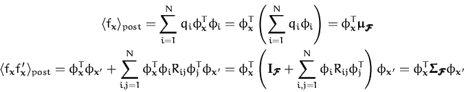 \begin{displaymath}\begin{split}\langle f_{\boldsymbol { x } } \rangle _{post} =...
...emath{\pmb{\cal{F}}}}} \phi_{{\boldsymbol { x } }'} \end{split}\end{displaymath}