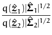 $\displaystyle {\frac{q(\hat{\underline{{\boldsymbol { z } }}}_{1}) \vert\hat{{\...
...{\boldsymbol { z } }}}_{2}) \vert\hat{{\boldsymbol { \Sigma } }}_2\vert^{1/2}}}$