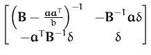 $\displaystyle \begin{bmatrix}\left( {\boldsymbol { B } }-\frac{{\boldsymbol { a...
...  -{\boldsymbol { a } }^T{\boldsymbol { B } }^{-1}\delta & \delta \end{bmatrix}$