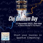 Cluj Quantum Day – Step into the Future of Technology!