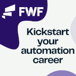 Kickstart your automation career with FWF!