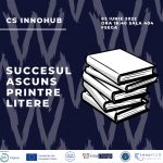CS InnoHUB vă invită la evenimentul Succesul ascuns printre litere