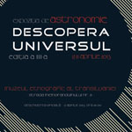 Expoziţia de astronomie „Descoperă Universul”