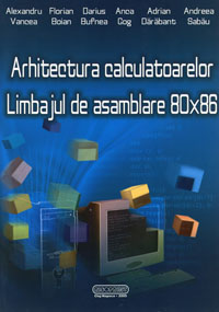 Arhitectura calculatoarelor. Limbajul de asamblare 80x86