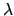 $ \lambda$