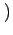 $\displaystyle \left.\vphantom{ -\lambda\vert y-f_{t+1}\vert}\right)$
