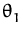 $ \theta_{1}^{}$