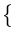 $ \left\{\vphantom{1,{\boldsymbol { x } },{\boldsymbol { x } },{\boldsymbol { x } }^2 }\right.$