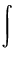 $\displaystyle \int$