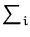 $ \sum_{i}^{}$