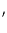 $\scriptscriptstyle \prime$