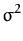 $\displaystyle \sigma^{2}_{}$