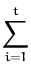 $\displaystyle \sum_{i=1}^{t}$