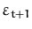 $\ensuremath{\mathrm{\varepsilon}}_{t+1}$