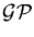 $\displaystyle \cal {GP}$