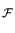 $\scriptstyle \cal {F}$