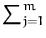 $ \sum_{j=1}^{m}$