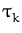 $\displaystyle \tau_{k}^{}$