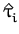 $ \hat{\tau }_{i}^{}$