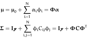 \begin{displaymath}\begin{split}{\boldsymbol { \mu } }&= {\boldsymbol { \mu } }_...
...hi } }{\boldsymbol { C } }{\boldsymbol { \Phi } }^T \end{split}\end{displaymath}
