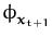 $ \phi_{{\boldsymbol { x } }_{t+1}}^{}$