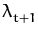 $ \lambda_{t+1}^{}$