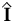 $ \hat{{\boldsymbol { I } }}$