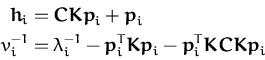 \begin{displaymath}\begin{split}{\boldsymbol { h } }_i &= {\boldsymbol { C } }{\...
...l { C } }{\boldsymbol { K } }{\boldsymbol { p } }_i \end{split}\end{displaymath}