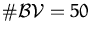 $\char93 \ensuremath{{\cal{BV}}}=50$