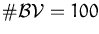 $\char93 \ensuremath{{\cal{BV}}}=100$