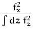 $\displaystyle {\frac{f_{\boldsymbol { x } }^2}{\int d{\boldsymbol { z } }\; f_{\boldsymbol { z } }^2}}$