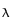 $\scriptstyle \lambda$