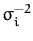 $ \sigma^{-2}_{i}$