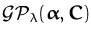 ${\ensuremath{{\cal{GP}}}}_\lambda({\boldsymbol { \alpha } },{\boldsymbol { C } })$