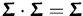 $\ensuremath{{\boldsymbol { \Sigma } }}\cdot\ensuremath{{\boldsymbol { \Sigma } }}=\ensuremath{{\boldsymbol { \Sigma } }}$