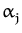 $\displaystyle \alpha_{j}^{}$