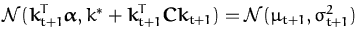 ${\ensuremath{{\mathcal{N}}}}({\boldsymbol { k } }_{t+1}^T{\boldsymbol { \alpha ...
...dsymbol { k } }_{t+1}) =
{\ensuremath{{\mathcal{N}}}}(\mu_{t+1},\sigma_{t+1}^2)$