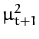 $ \mu_{t+1}^{2}$