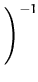 $\displaystyle \left.\vphantom{{\boldsymbol { C } }^{(r)} + {\boldsymbol { Q } }...
...symbol { C } }^*+ {\boldsymbol { Q } }^*\right)^{T}} {q^*+c^*} }\right)^{-1}_{}$
